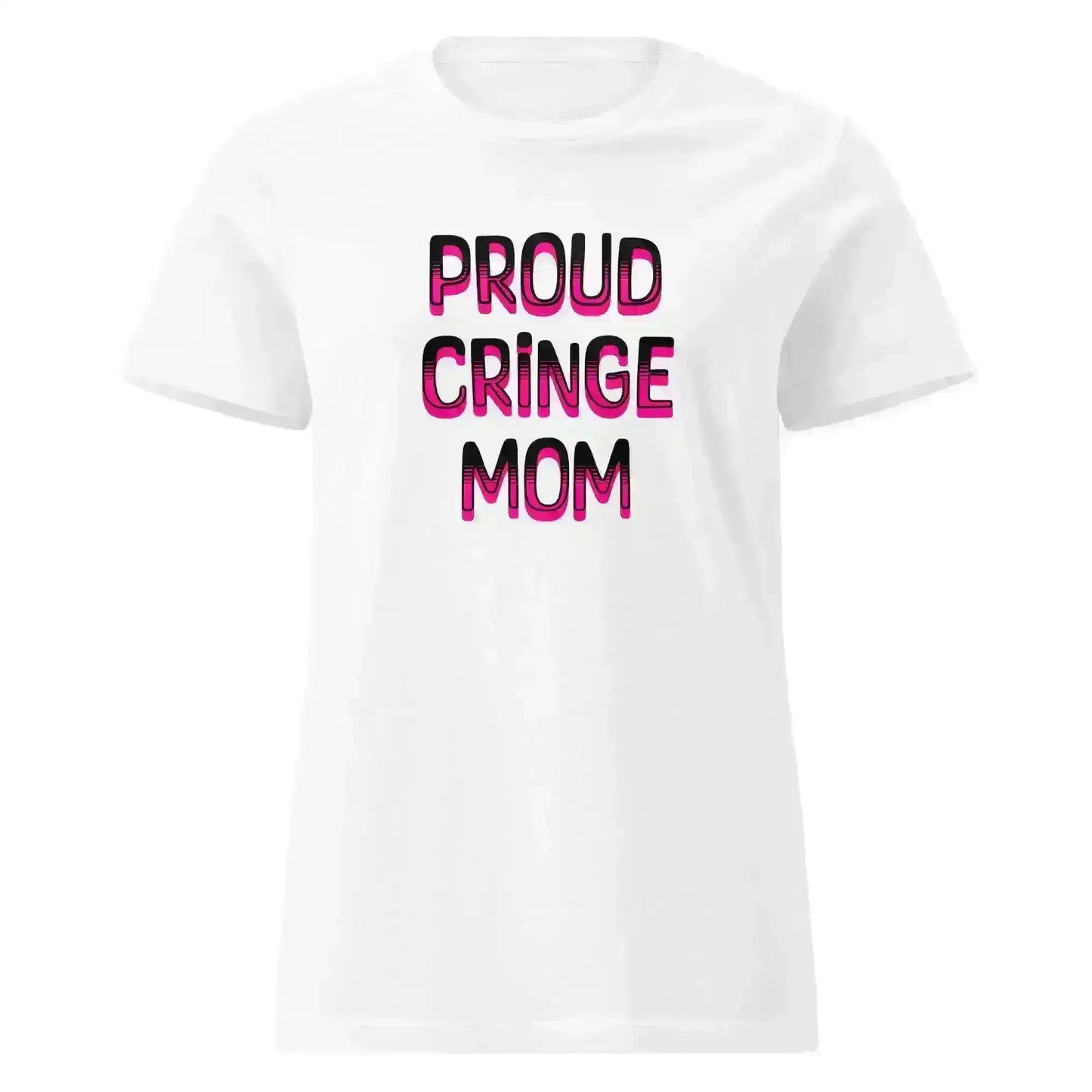 "Proud Cringe Mom" - Family Chaos & Internet Core Fitted Tee - Cady Creations