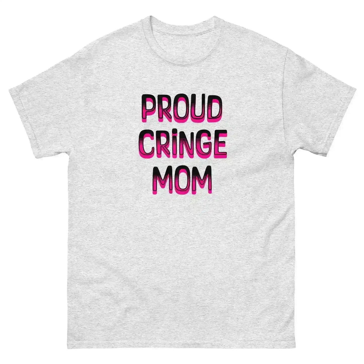 "Proud Cringe Mom" - Family Chaos & Internet Core Unisex Tee - Cady Creations