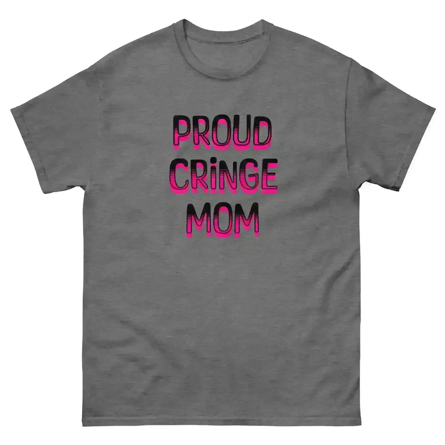 "Proud Cringe Mom" - Family Chaos & Internet Core Unisex Tee - Cady Creations