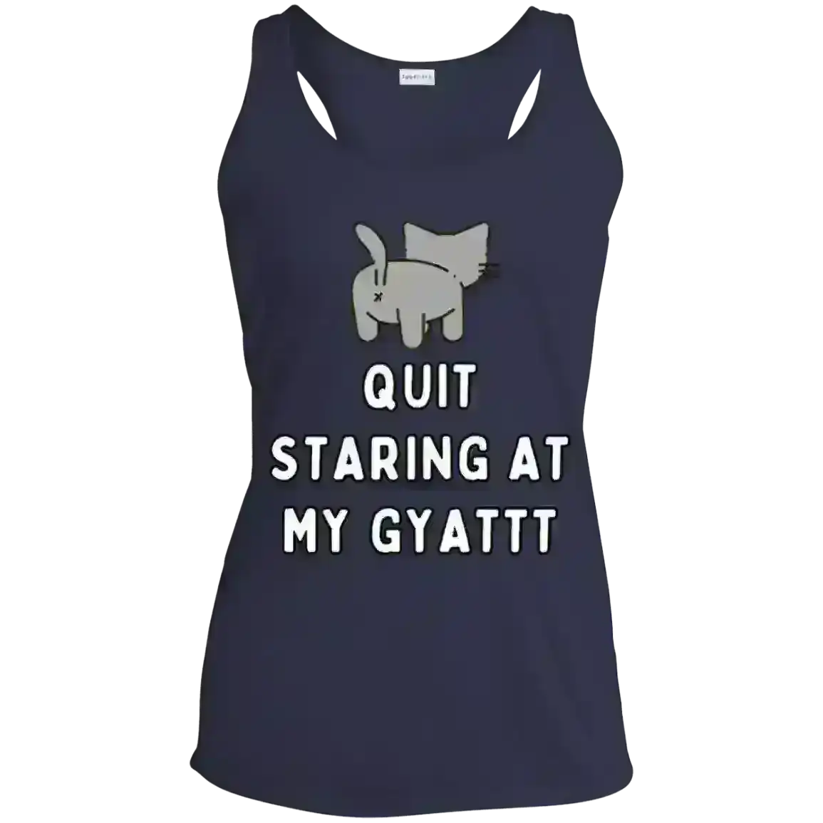 Quit Staring At My Gyatt Cat - Racerback Tank - Cady Creations