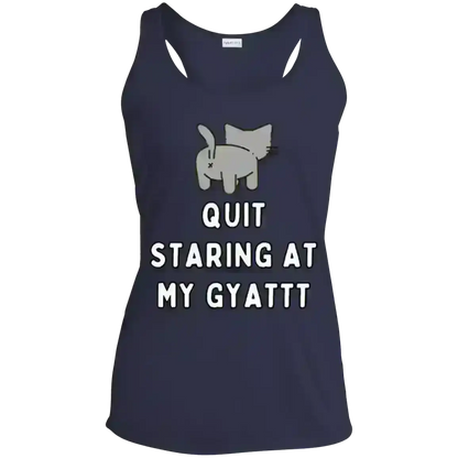 Quit Staring At My Gyatt Cat - Racerback Tank - Cady Creations