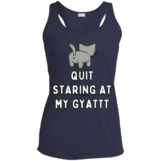 Quit Staring At My Gyatt Cat - Racerback Tank - Cady Creations