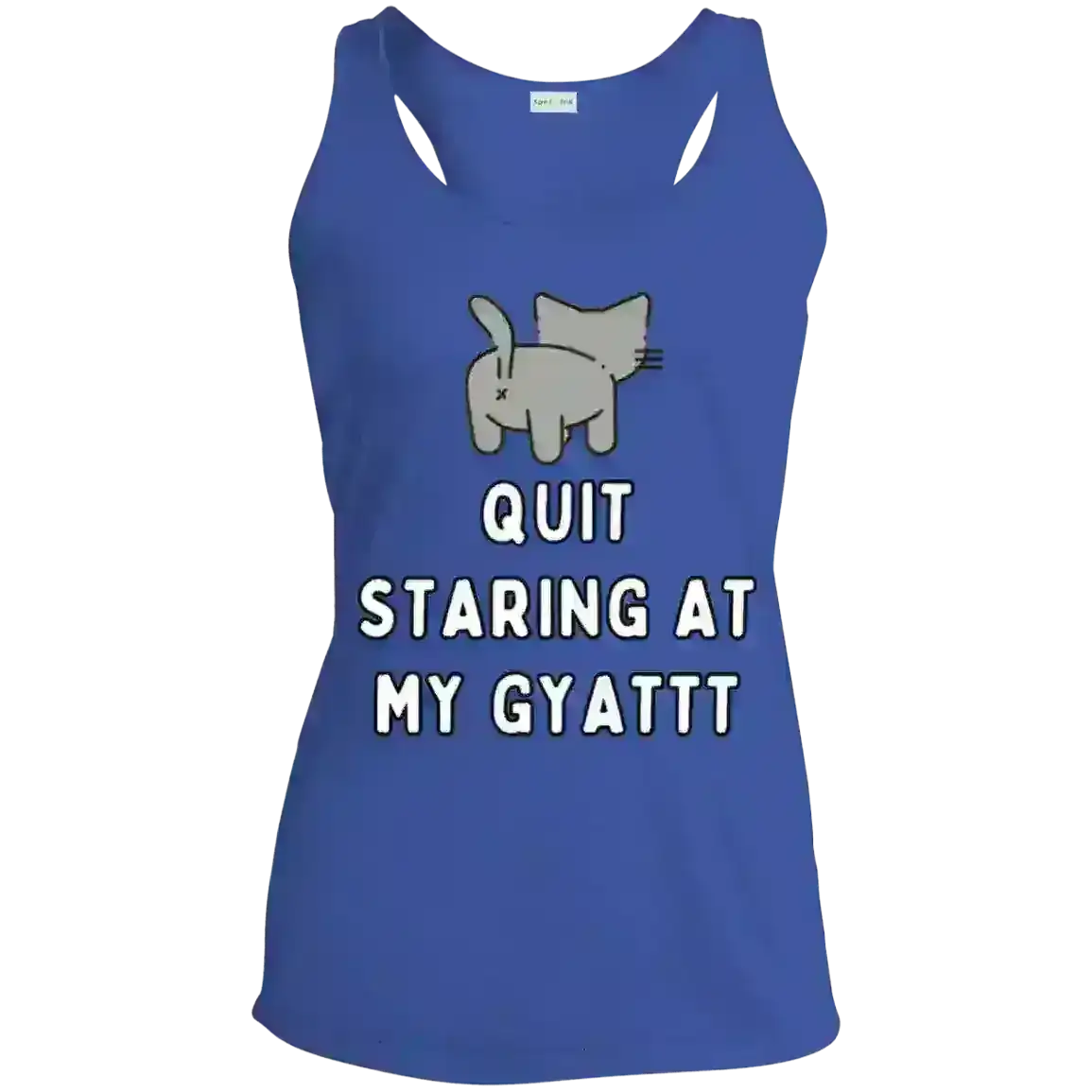 Quit Staring At My Gyatt Cat - Racerback Tank - Cady Creations