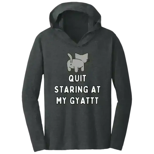 Quit Staring At My Gyatt Cat - Tee Shirt Hoodie - Cady Creations