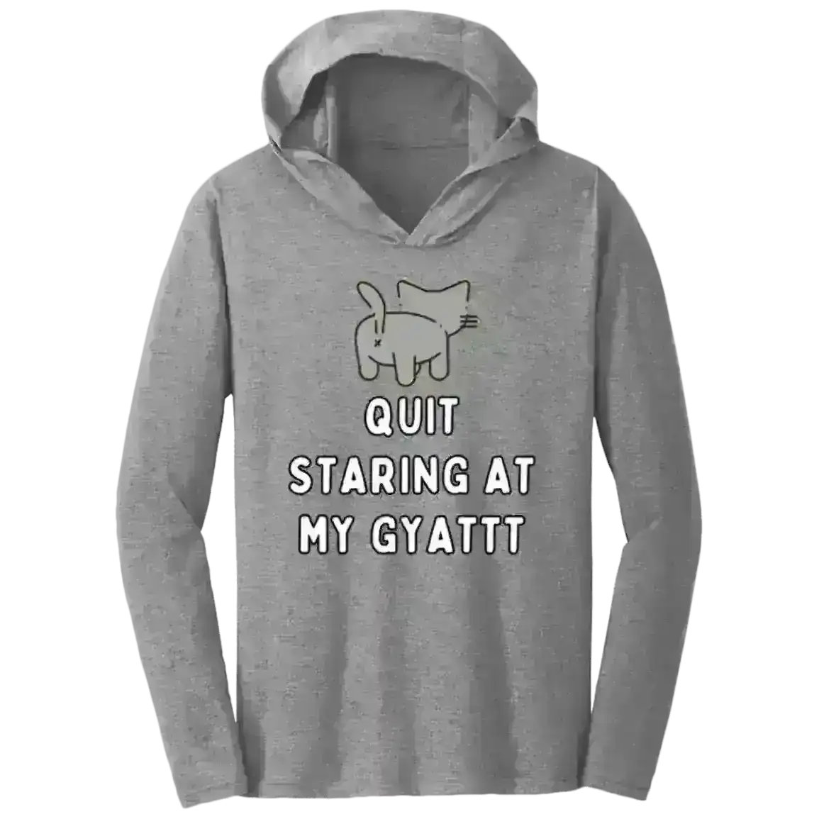Quit Staring At My Gyatt Cat - Tee Shirt Hoodie - Cady Creations