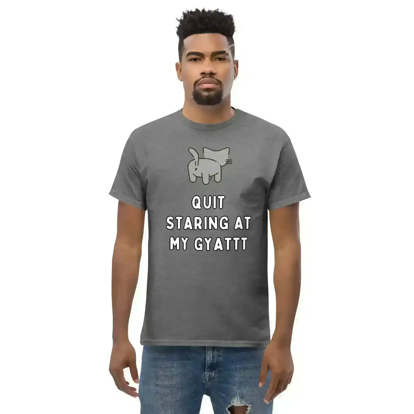 Quit Staring At My Gyatt - Unisex Tee - Cady Creations