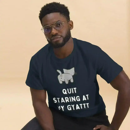Quit Staring At My Gyatt - Unisex Tee - Cady Creations