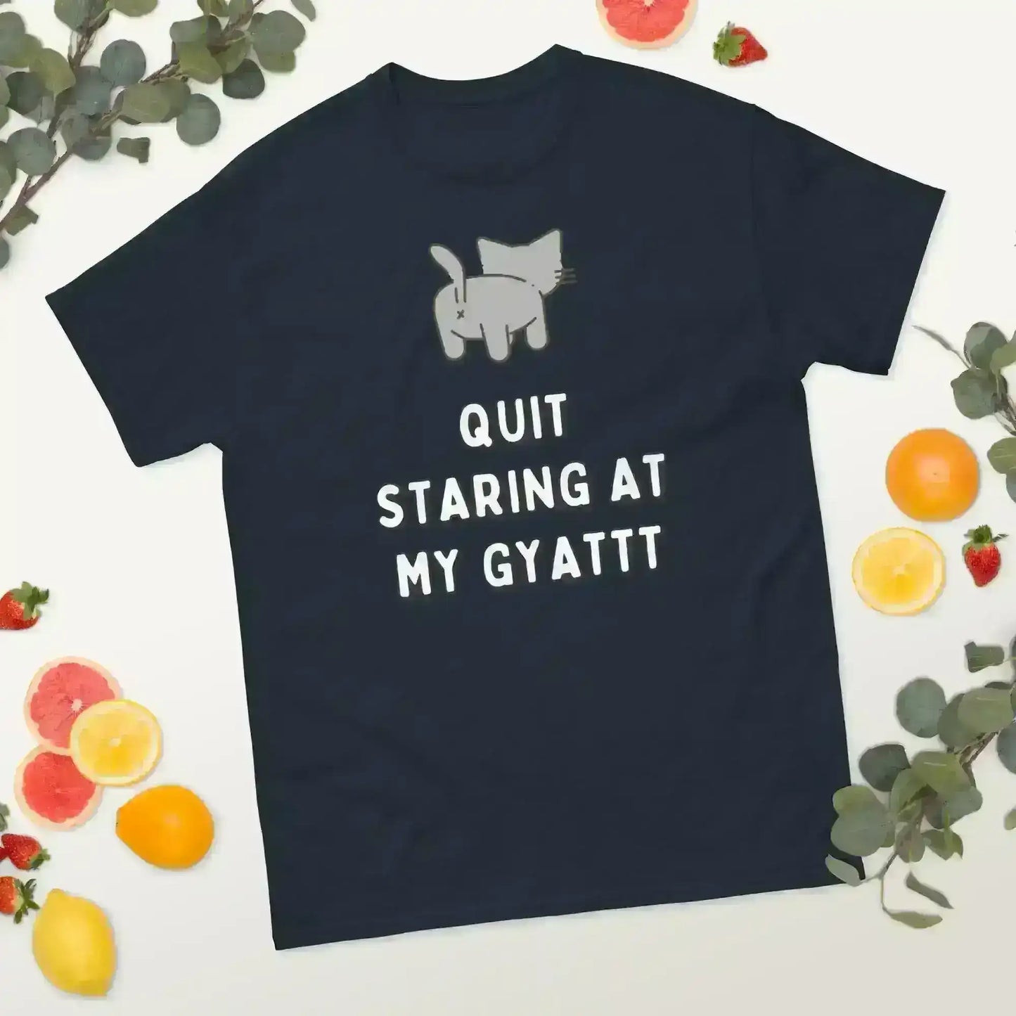 Quit Staring At My Gyatt - Unisex Tee - Cady Creations