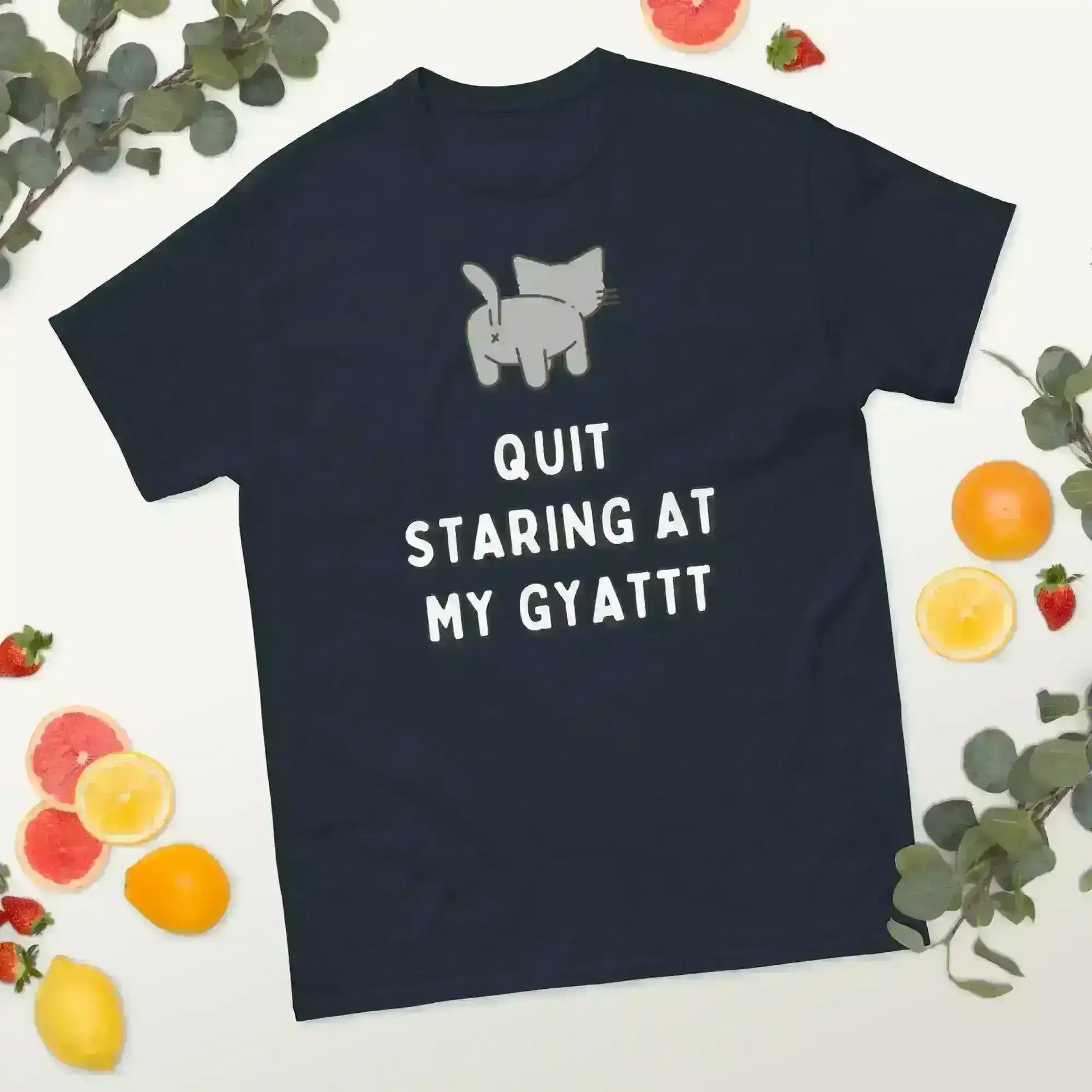 Quit Staring At My Gyatt - Unisex Tee - Cady Creations