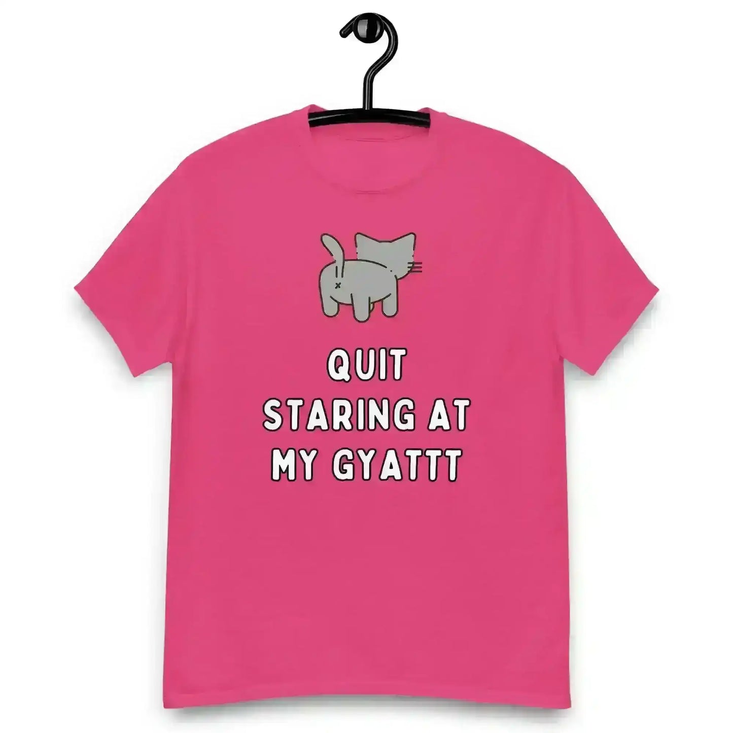 Quit Staring At My Gyatt - Unisex Tee - Cady Creations