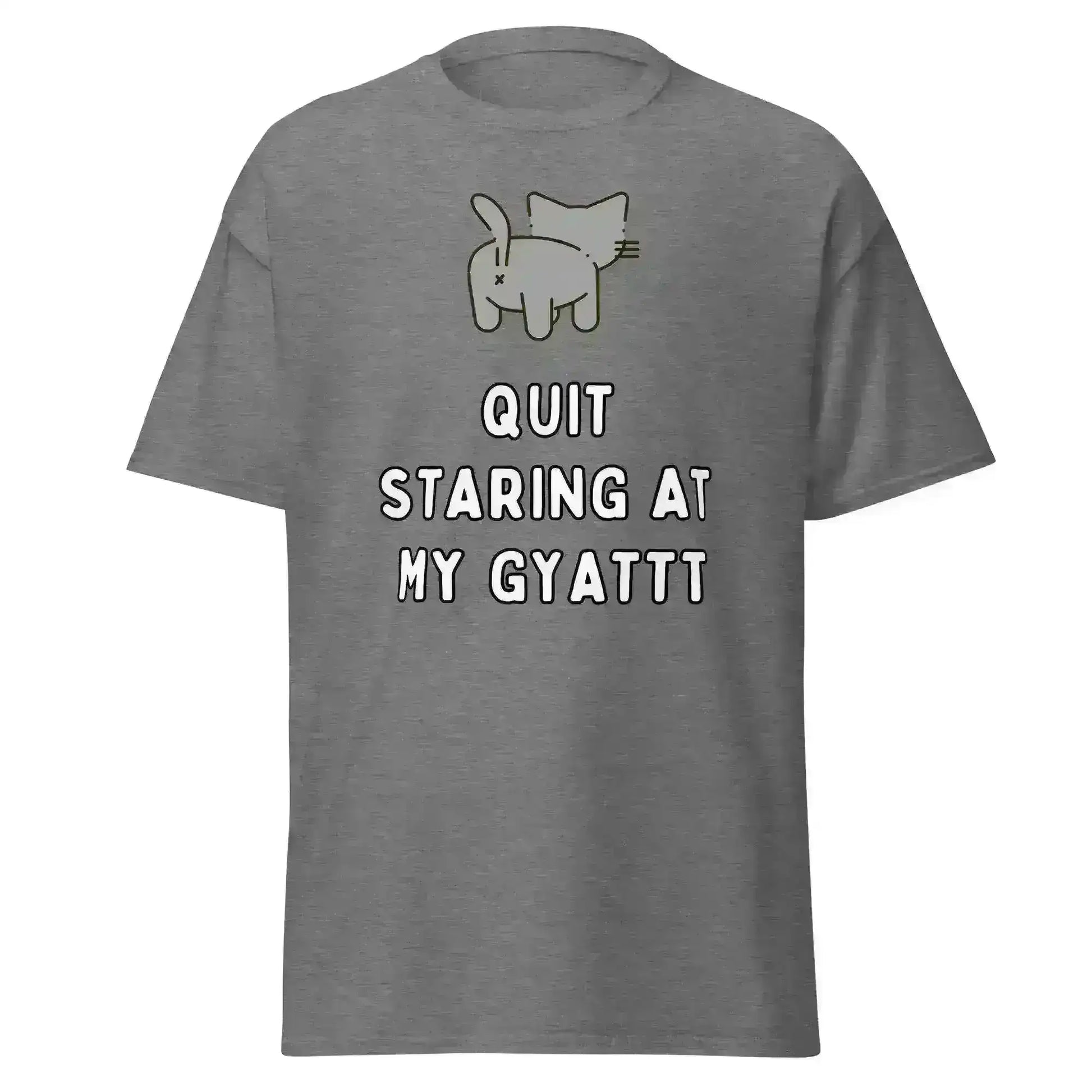 Quit Staring At My Gyatt - Unisex Tee - Cady Creations