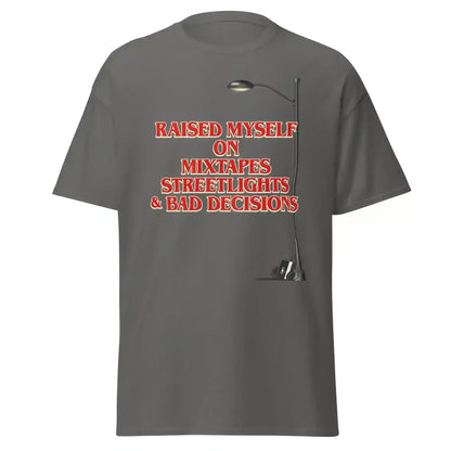 Raised Myself On Mixtapes Streetlights & Bad Decisions 80s Unisex Tee - Cady Creations