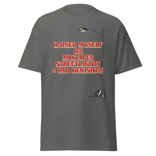 Raised Myself On Mixtapes Streetlights & Bad Decisions 80s Unisex Tee - Cady Creations