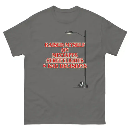 Raised Myself On Mixtapes Streetlights & Bad Decisions 80s Unisex Tee - Cady Creations