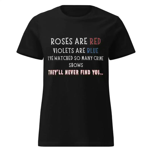 Roses Are Red True Crime - Fitted Tee - Cady Creations
