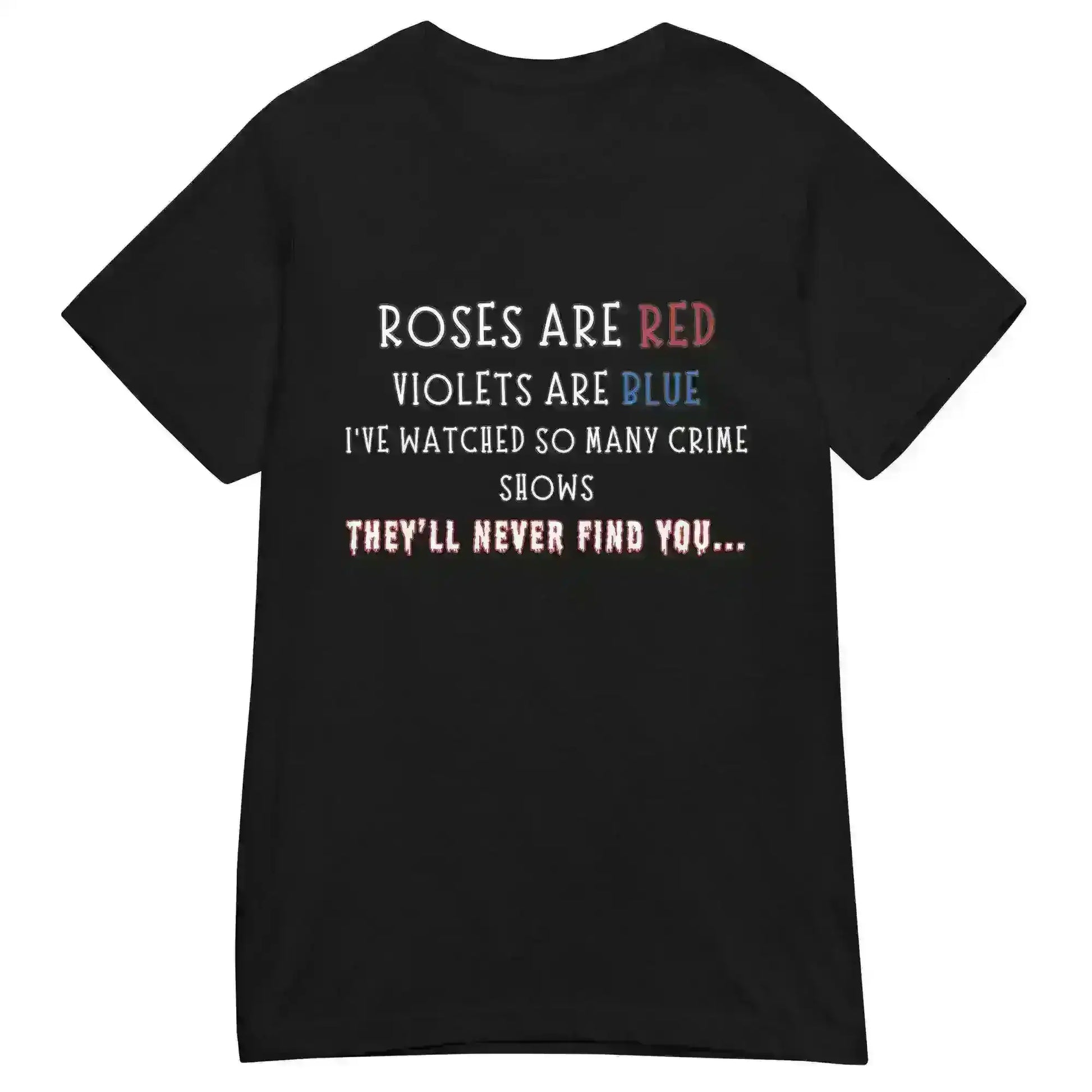 Roses Are Red True Crime - Fitted Tee - Cady Creations