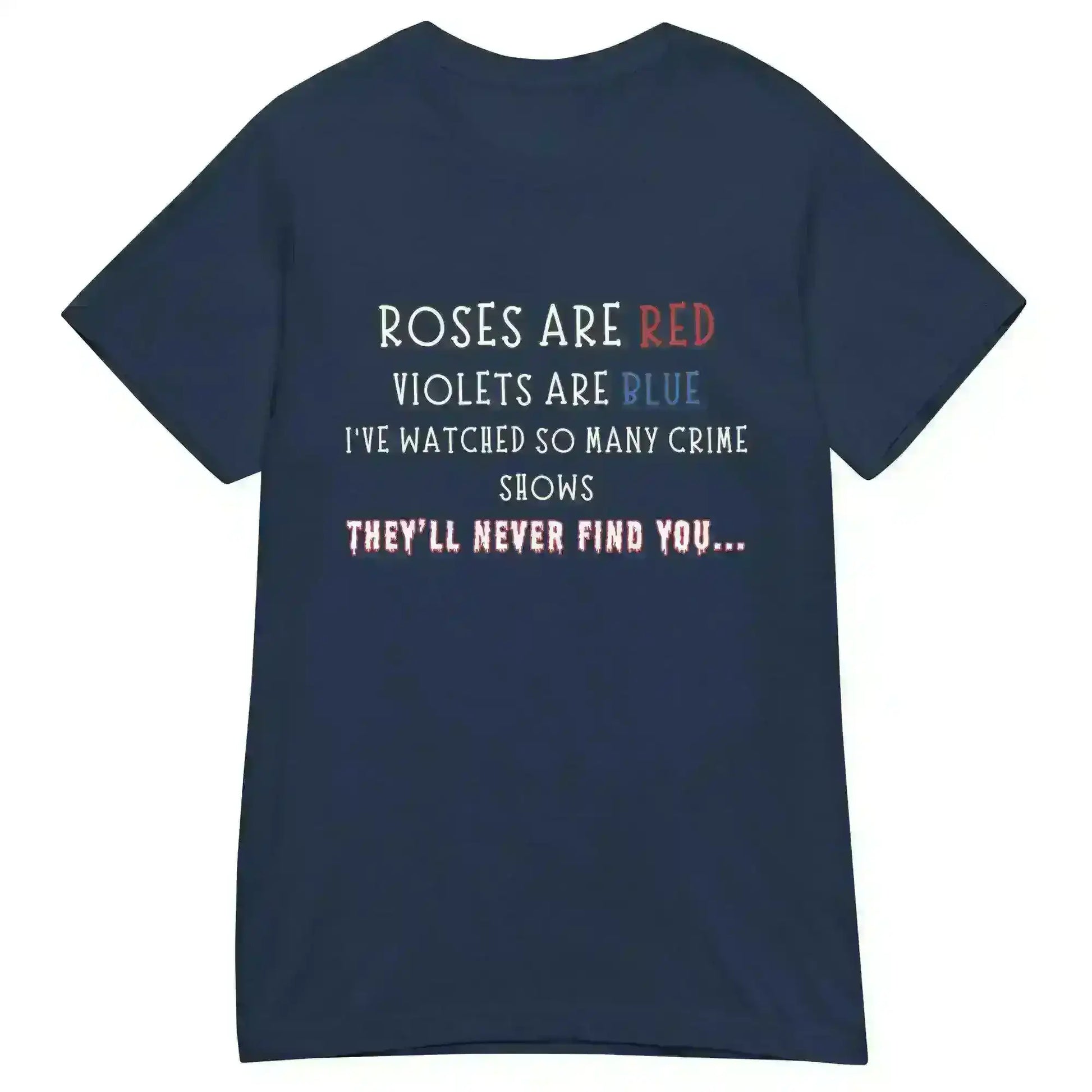 Roses Are Red True Crime - Fitted Tee - Cady Creations