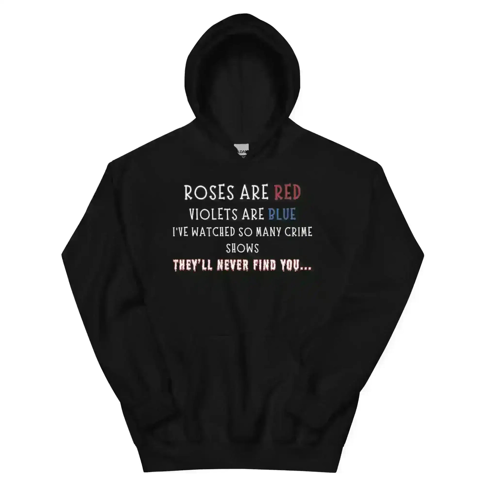 Roses Are Red True Crime - Pullover Hoodie - Cady Creations