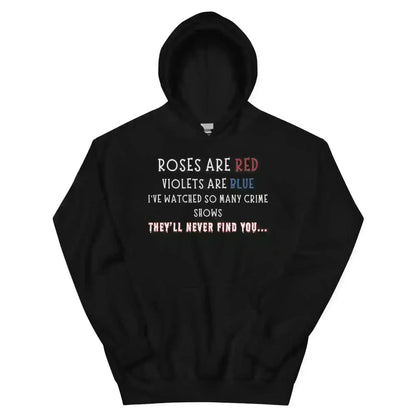 Roses Are Red True Crime - Pullover Hoodie - Cady Creations