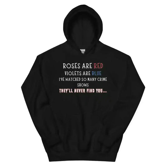 Roses Are Red True Crime - Pullover Hoodie - Cady Creations