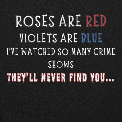 Roses Are Red True Crime - Pullover Hoodie - Cady Creations