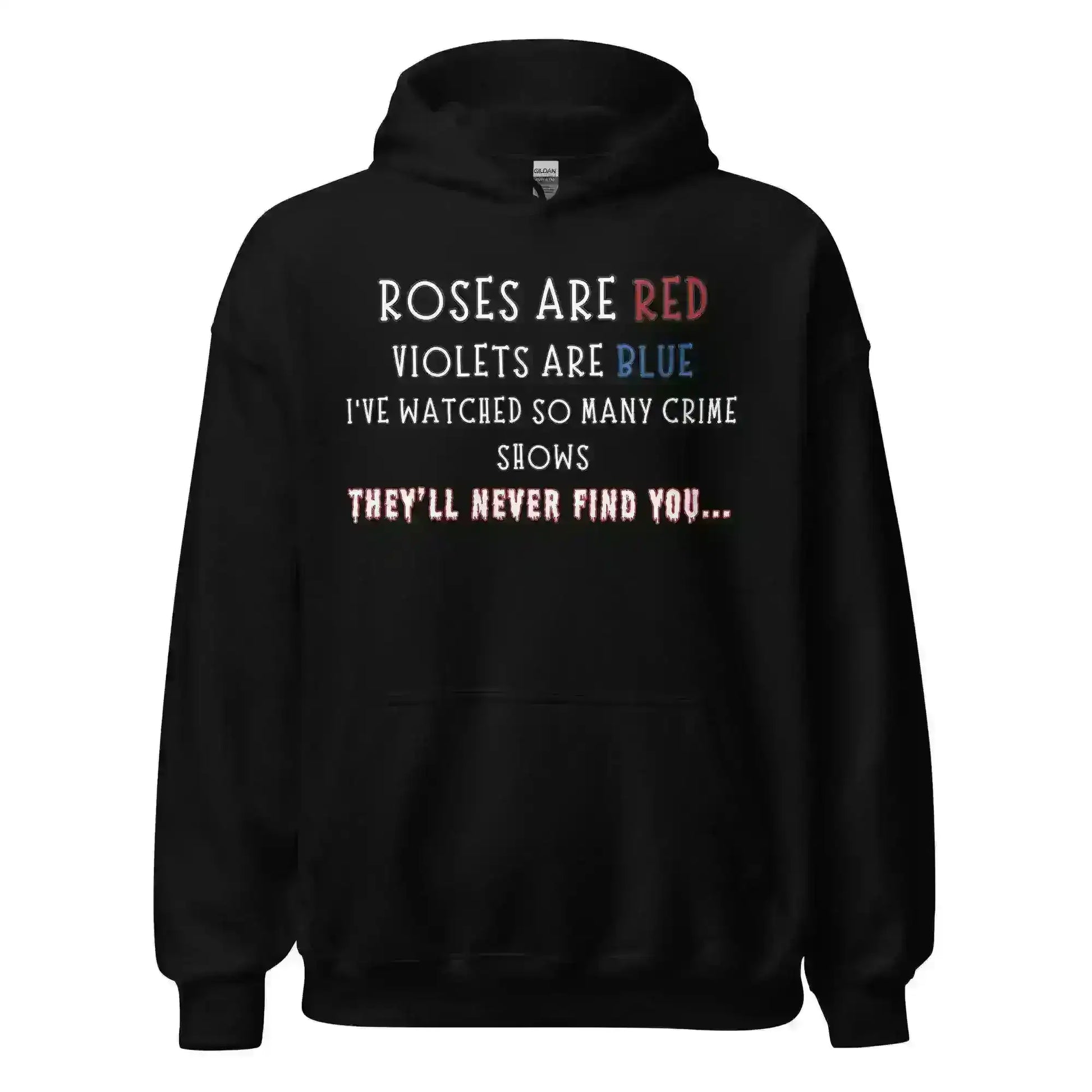 Roses Are Red True Crime - Pullover Hoodie - Cady Creations