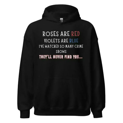Roses Are Red True Crime - Pullover Hoodie - Cady Creations