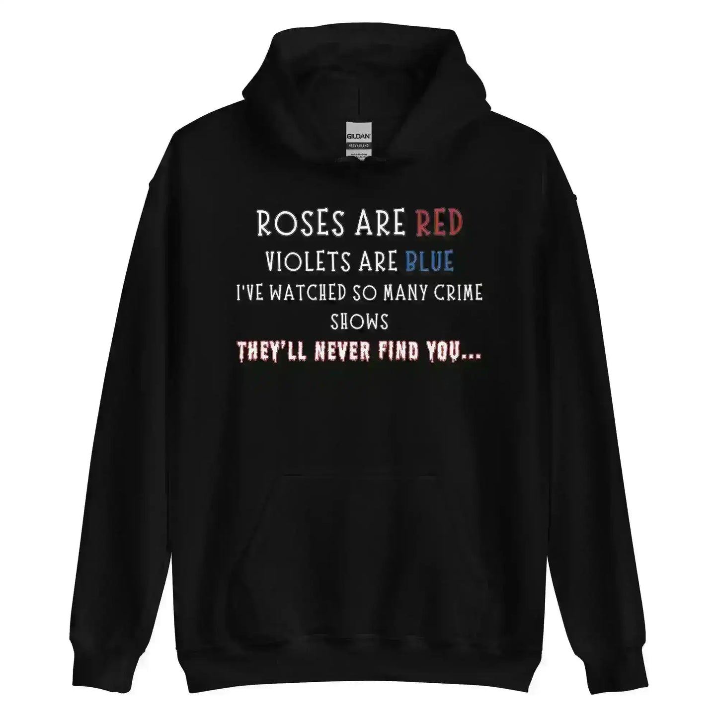 Roses Are Red True Crime - Pullover Hoodie - Cady Creations