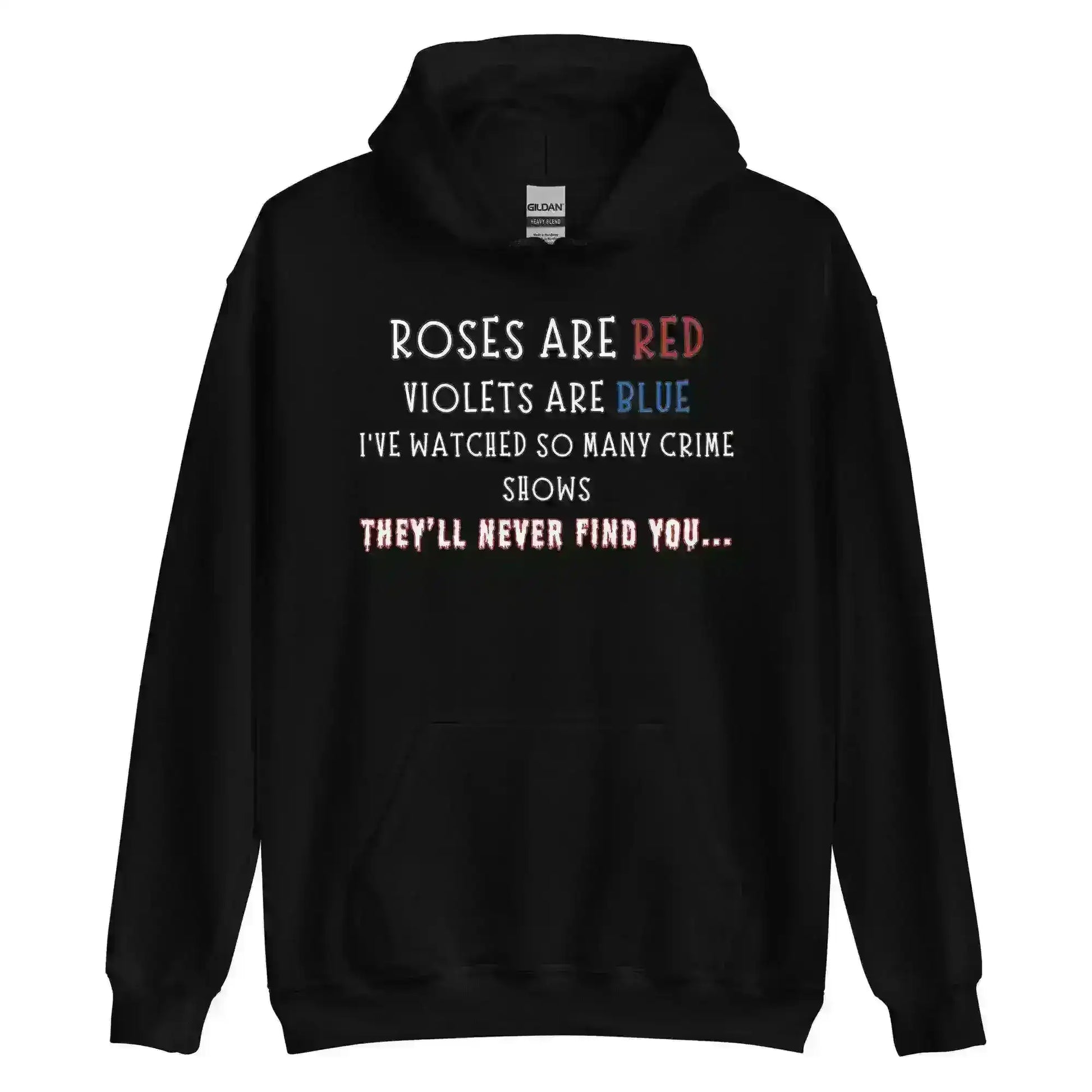 Roses Are Red True Crime - Pullover Hoodie - Cady Creations