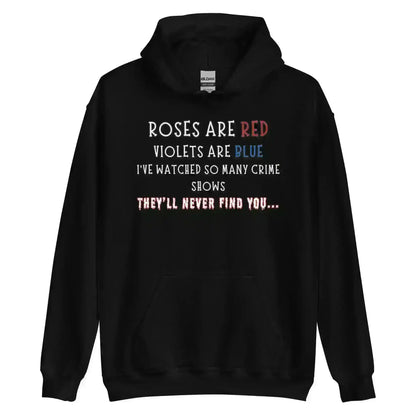 Roses Are Red True Crime - Pullover Hoodie - Cady Creations