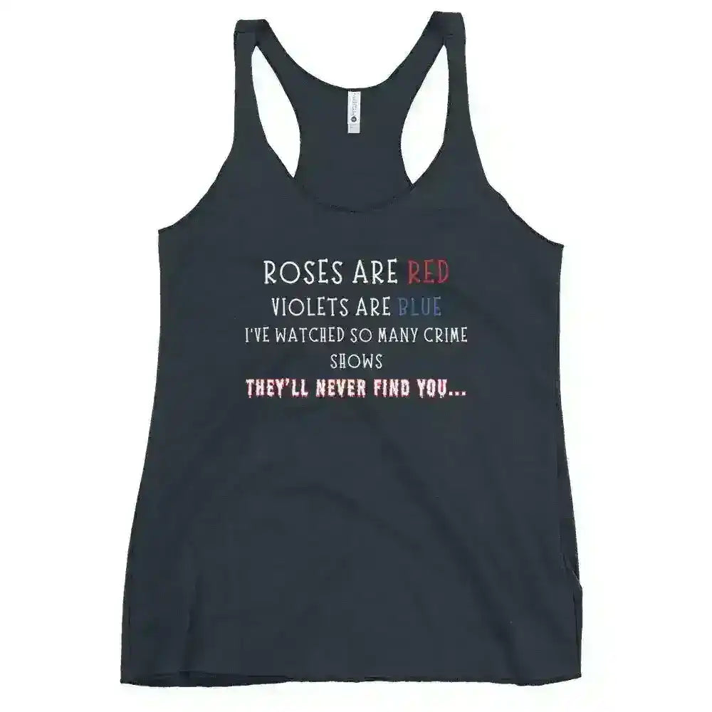 Roses Are Red True Crime Racerback Tank - Cady Creations