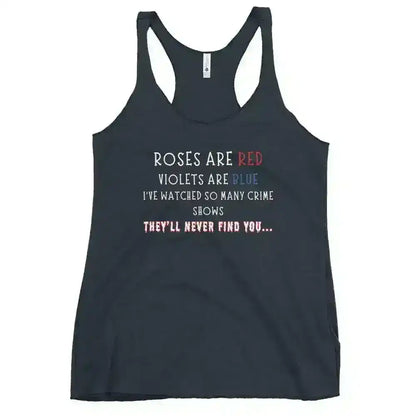 Roses Are Red True Crime Racerback Tank - Cady Creations