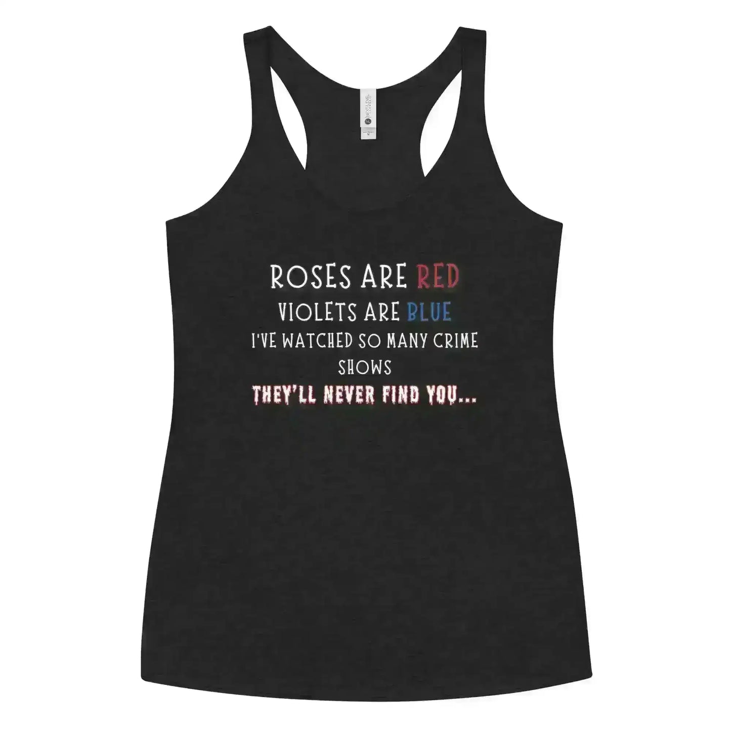 Roses Are Red True Crime - Racerback Tank - Cady Creations