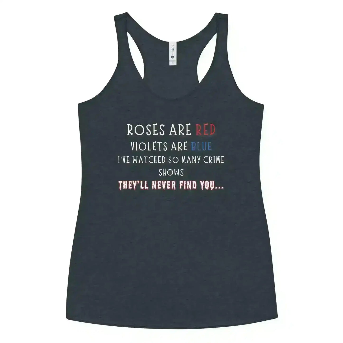 Roses Are Red True Crime - Racerback Tank - Cady Creations