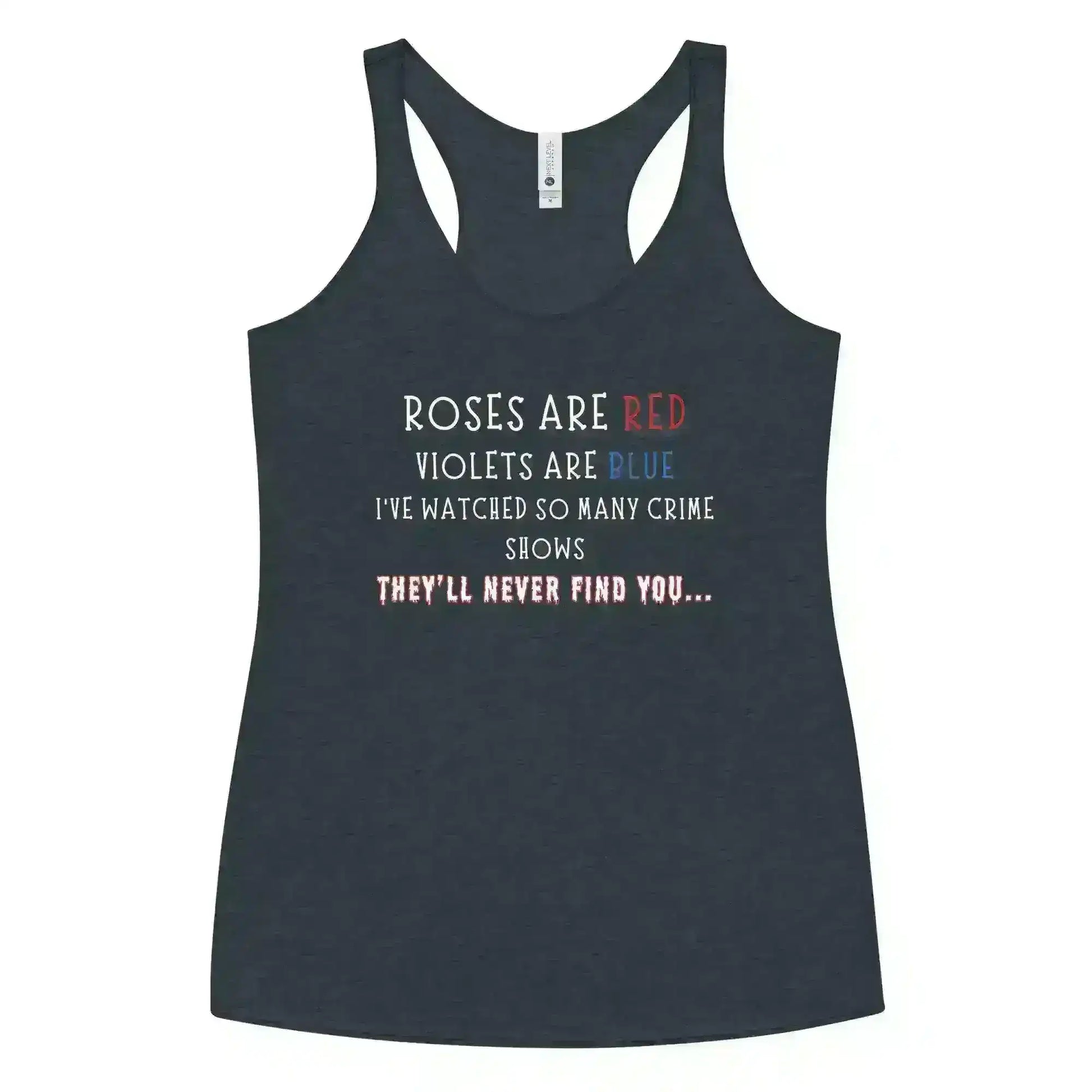 Roses Are Red True Crime - Racerback Tank - Cady Creations