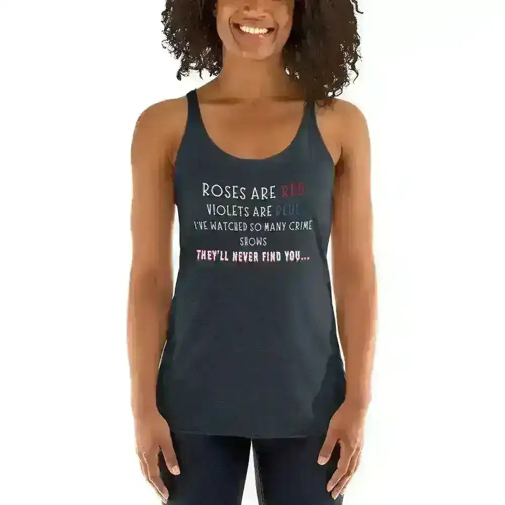 Roses Are Red True Crime - Racerback Tank - Cady Creations