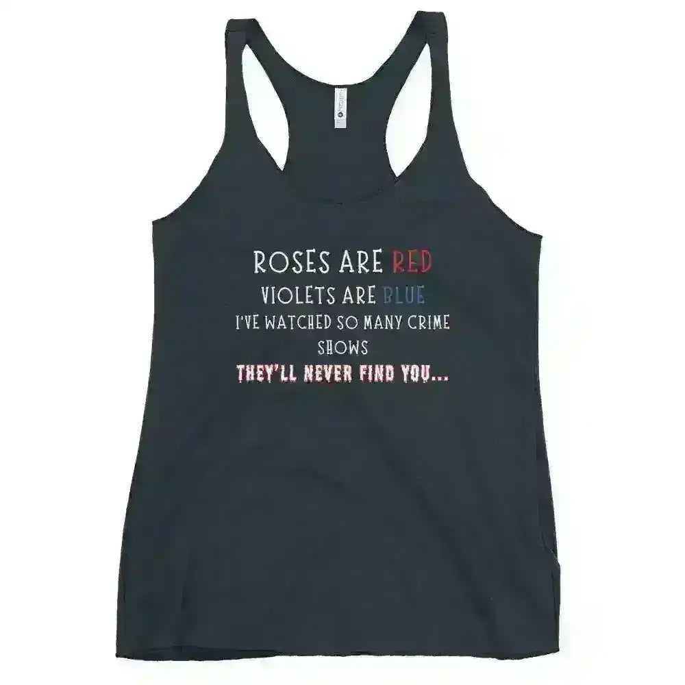 Roses Are Red True Crime - Racerback Tank - Cady Creations