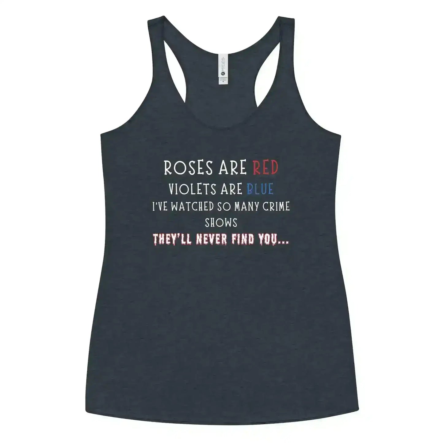 Roses Are Red True Crime Racerback Tank - Cady Creations