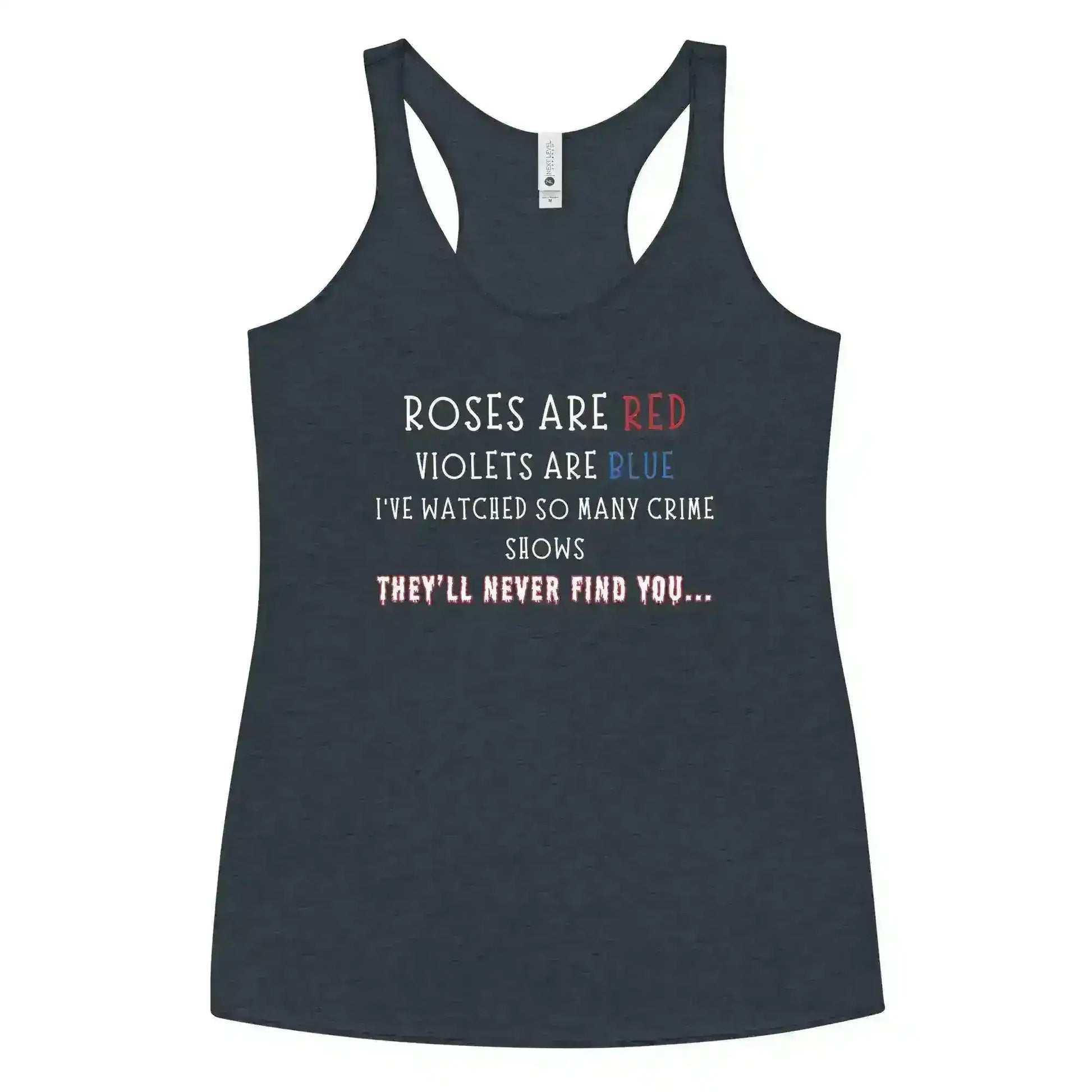 Roses Are Red True Crime Racerback Tank - Cady Creations