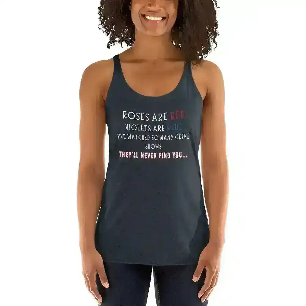 Roses Are Red True Crime Racerback Tank - Cady Creations