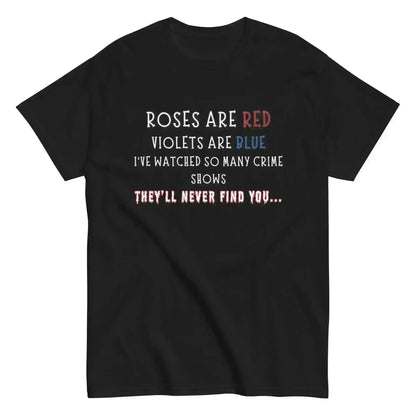 Roses Are Red True Crime - Unisex Tee - Cady Creations