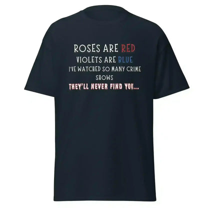 Roses Are Red True Crime - Unisex Tee - Cady Creations