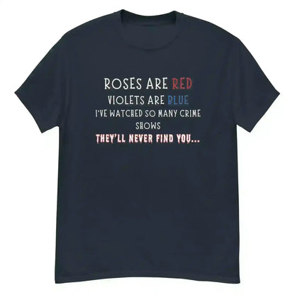 Roses Are Red True Crime - Unisex Tee - Cady Creations