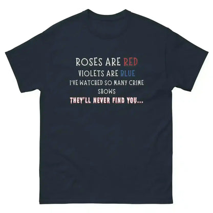 Roses Are Red True Crime - Unisex Tee - Cady Creations