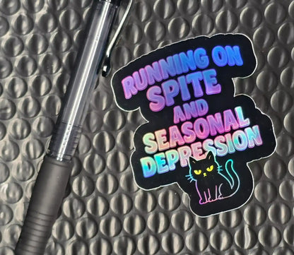 Running on Spite and Seasonal Depression Sticker | Funny Cat Holographic Option - Cady Creations