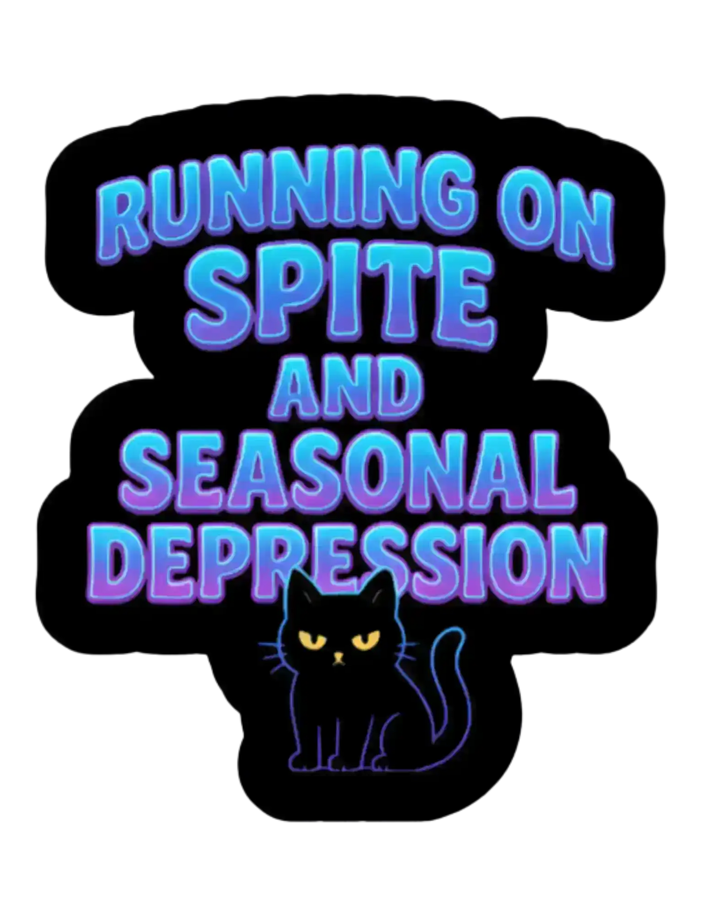  Running on Spite and Seasonal Depression - Premium Vinyl Sticker - Cady Creations