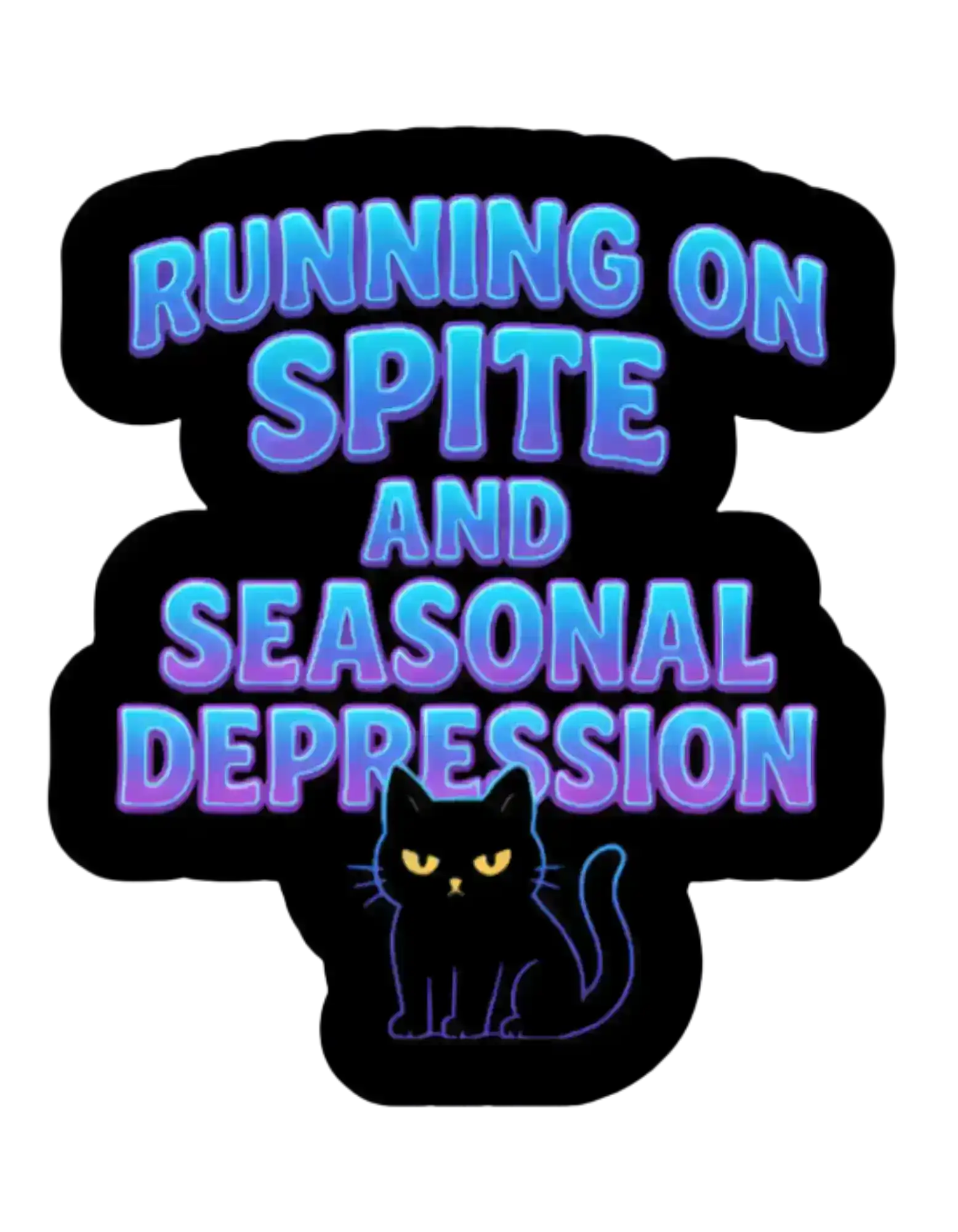  Running on Spite and Seasonal Depression - Premium Vinyl Sticker - Cady Creations