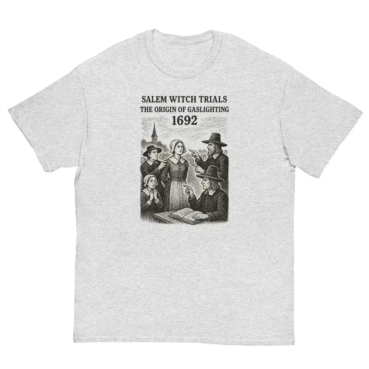 Salem Witch Trials Origin of Gaslighting 1692 Unisex Graphic Tee - Cady Creations