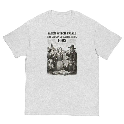 Salem Witch Trials Origin of Gaslighting 1692 Unisex Graphic Tee - Cady Creations