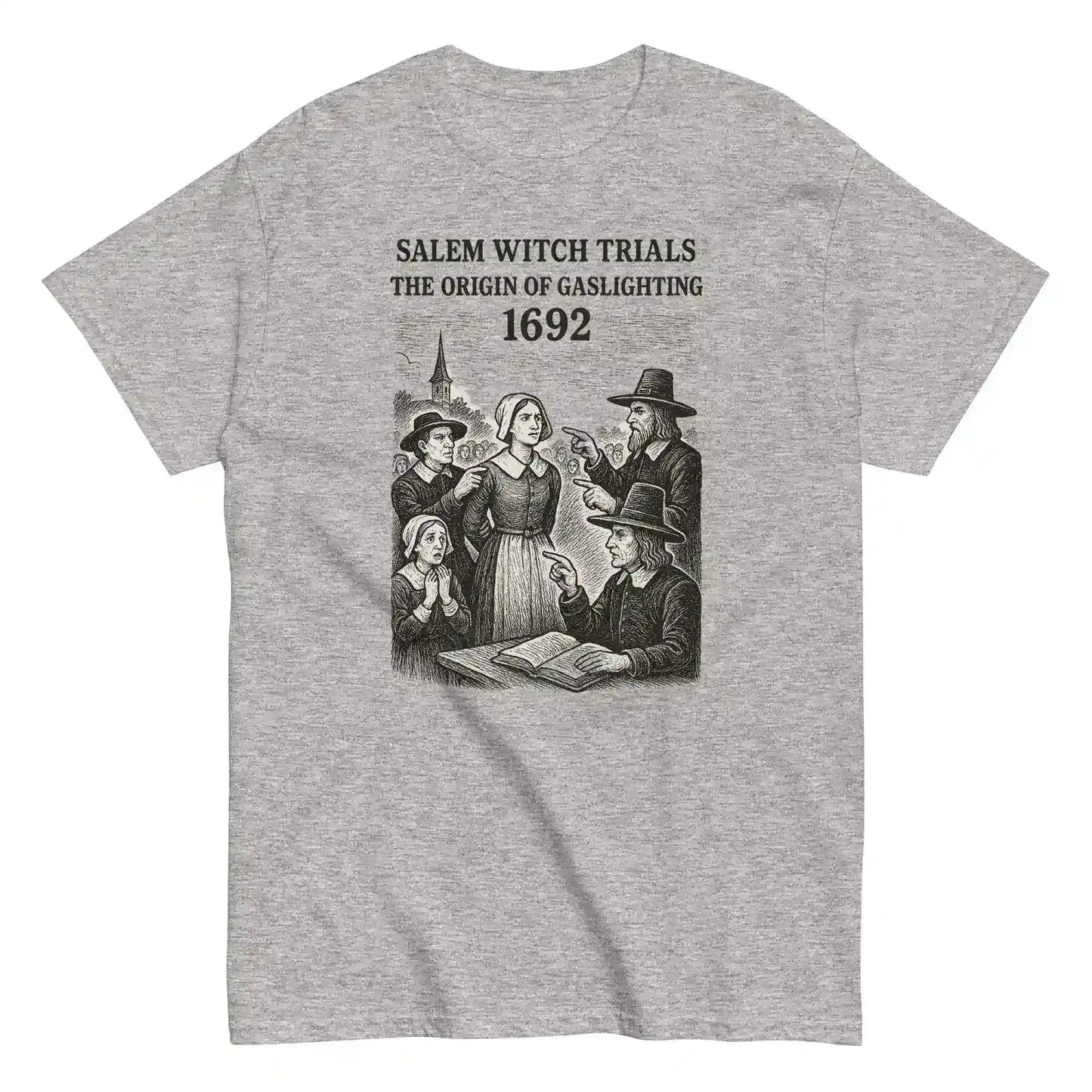 Salem Witch Trials Origin of Gaslighting 1692 Unisex Graphic Tee - Cady Creations